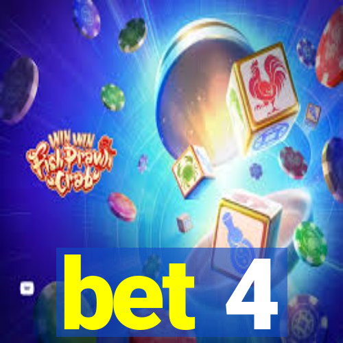 bet 4